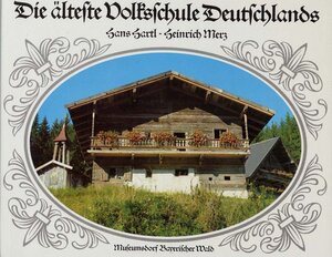 Buchcover Die älteste Volksschule Deutschlands | Hans Hartl | EAN 9783927218055 | ISBN 3-927218-05-7 | ISBN 978-3-927218-05-5