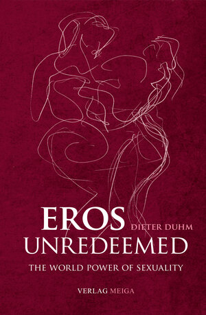 Buchcover Eros Unredeemed | Dieter Duhm | EAN 9783927266506 | ISBN 3-927266-50-7 | ISBN 978-3-927266-50-6