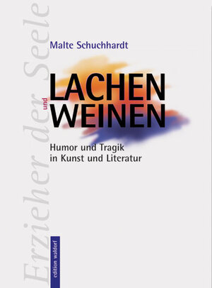 Buchcover Lachen und Weinen | Malte Schuchhardt | EAN 9783927286542 | ISBN 3-927286-54-0 | ISBN 978-3-927286-54-2