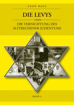 Buchcover Die Levys oder die Vernichtung des Altfrechener Judentums | Egon Heeg | EAN 9783927312975 | ISBN 3-927312-97-5 | ISBN 978-3-927312-97-5