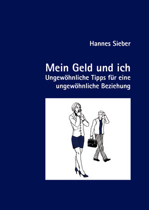 Buchcover Mein Geld und ich | Hannes Sieber | EAN 9783927323223 | ISBN 3-927323-22-5 | ISBN 978-3-927323-22-3
