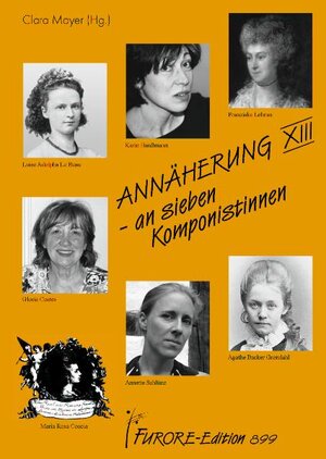 Buchcover Annäherung an sieben Komponistinnen. Portraits und Werkverzeichnisse  | EAN 9783927327566 | ISBN 3-927327-56-5 | ISBN 978-3-927327-56-6