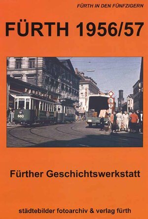 Buchcover Fürth 1956/57 | Lothar Berthold | EAN 9783927347564 | ISBN 3-927347-56-6 | ISBN 978-3-927347-56-4