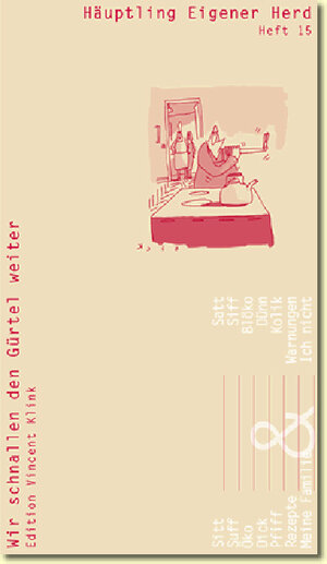 Buchcover Häuptling eigener Herd. Wir schnallen den Gürtel weiter  | EAN 9783927350137 | ISBN 3-927350-13-3 | ISBN 978-3-927350-13-7