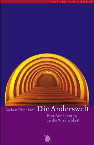 Buchcover Die Anderswelt | Jochen Kirchhoff | EAN 9783927369078 | ISBN 3-927369-07-1 | ISBN 978-3-927369-07-8