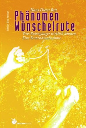 Buchcover Phänomen Wünschelrute | Hans D Betz | EAN 9783927369160 | ISBN 3-927369-16-0 | ISBN 978-3-927369-16-0