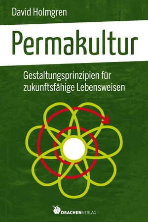 Buchcover Permakultur | David Holmgren | EAN 9783927369764 | ISBN 3-927369-76-4 | ISBN 978-3-927369-76-4