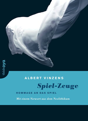 Buchcover Spiel-Zeuge | Albert Vinzens | EAN 9783927369948 | ISBN 3-927369-94-2 | ISBN 978-3-927369-94-8