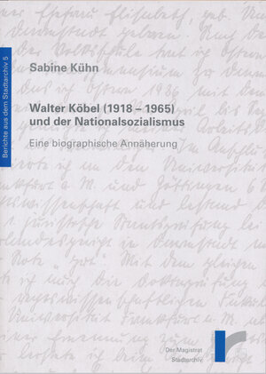 Buchcover Walter Köbel ( 1918 - 1965) und der Nationalsozialismus | Sabine Kühn | EAN 9783927394162 | ISBN 3-927394-16-5 | ISBN 978-3-927394-16-2