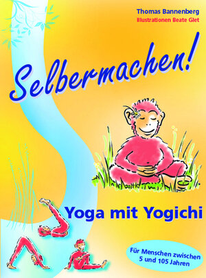 Buchcover Selbermachen! Yoga mit Yogichi | Thomas Bannenberg | EAN 9783927400351 | ISBN 3-927400-35-1 | ISBN 978-3-927400-35-1