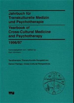 Jahrbuch für Transkulturelle Medizin und Psychotherapie /Yearbook of Cross-Cultural Medicine and Psychotherapy: Jahrbuch für Transkulturelle Medizin ... Transkulturelle Perspektiven: 1996/97