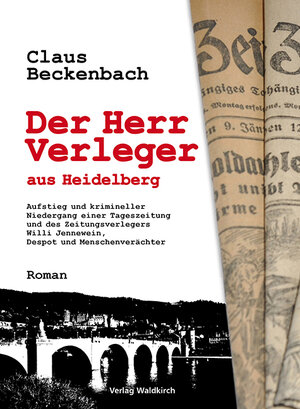 Buchcover Der Herr Verleger aus Heidelberg | Claus Beckenbach | EAN 9783927455788 | ISBN 3-927455-78-4 | ISBN 978-3-927455-78-8