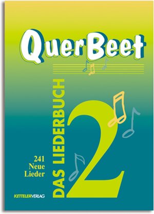 QuerBeet 2, Das Liederbuch, 241 Neue Lieder