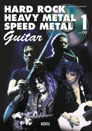 Buchcover Hard Rock - Heavy Metal - Speed Metal / Hard Rock - Heavy Metal - Speed Metal Guitar 1 | Hans W Fortmann | EAN 9783927503014 | ISBN 3-927503-01-0 | ISBN 978-3-927503-01-4