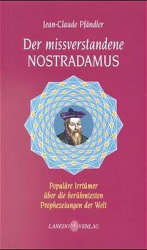 Buchcover Der missverstandene Nostradamus | Jean C Pfändler | EAN 9783927518377 | ISBN 3-927518-37-9 | ISBN 978-3-927518-37-7