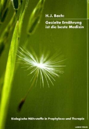 Buchcover Gezielte Ernährung ist die beste Medizin | Heinz J Bach | EAN 9783927518414 | ISBN 3-927518-41-7 | ISBN 978-3-927518-41-4