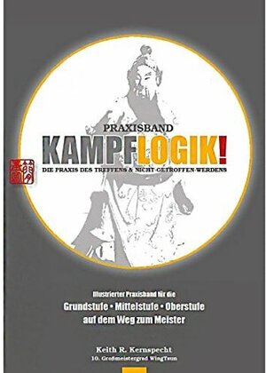 Buchcover Kampflogik! | Keith R Kernspecht | EAN 9783927553835 | ISBN 3-927553-83-2 | ISBN 978-3-927553-83-5
