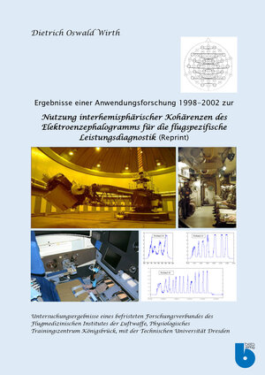 Buchcover Nutzung interhemisphärischer Kohärenzen des Elektroenzephalogramms für die flugspezifische Leistungsdiagnostik (Reprint)  | EAN 9783927603585 | ISBN 3-927603-58-9 | ISBN 978-3-927603-58-5