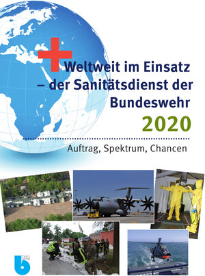 Buchcover Weltweit im Einsatz - der Sanitätsdienst der Bundeswehr 2020  | EAN 9783927603769 | ISBN 3-927603-76-7 | ISBN 978-3-927603-76-9