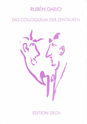 Buchcover Das Colloquium der Zentauren | Rubén Darío | EAN 9783927648005 | ISBN 3-927648-00-0 | ISBN 978-3-927648-00-5