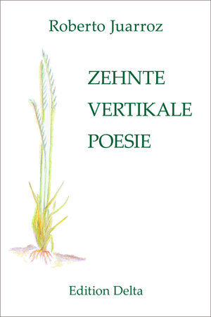 Buchcover ZEHNTE VERTIKALE POESIE – DÉCIMA POESÍA VERTICAL | Roberto Juarroz | EAN 9783927648654 | ISBN 3-927648-65-5 | ISBN 978-3-927648-65-4