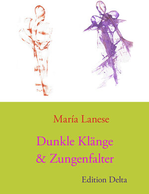 Buchcover Sonidos graves & Mariposas en la lengua - Dunkle Klänge & Zungenfalter | María Lanese | EAN 9783927648746 | ISBN 3-927648-74-4 | ISBN 978-3-927648-74-6