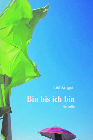 Buchcover Bin bis ich bin | Paul Krieger | EAN 9783927684386 | ISBN 3-927684-38-4 | ISBN 978-3-927684-38-6