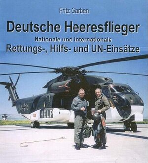 Buchcover Deutsche Heeresflieger | Fritz Garben | EAN 9783927697416 | ISBN 3-927697-41-9 | ISBN 978-3-927697-41-6