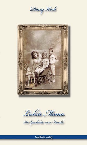 Buchcover Liebste Mama | Daisy Koeb | EAN 9783927708532 | ISBN 3-927708-53-4 | ISBN 978-3-927708-53-2