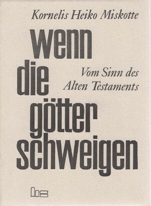 Buchcover Wenn die Götter schweigen | Kornelis Heiko Miskotte | EAN 9783927718661 | ISBN 3-927718-66-1 | ISBN 978-3-927718-66-1