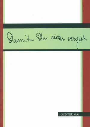 Buchcover Damit Du nicht vergisst... | Günter Mai | EAN 9783927728677 | ISBN 3-927728-67-5 | ISBN 978-3-927728-67-7