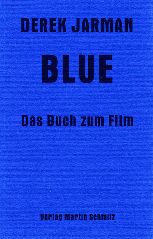 Buchcover Blue | Derek Jarman | EAN 9783927795136 | ISBN 3-927795-13-5 | ISBN 978-3-927795-13-6