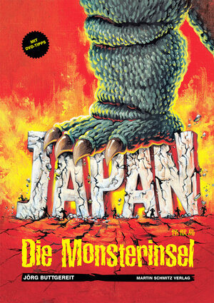 Japan - Die Monsterinsel: Godzilla, Gamera, Frankenstein und Co. Mit DVD-Tipps