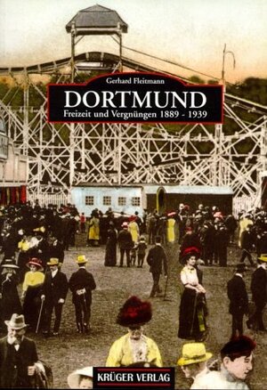 Dortmund, Freizeit und Vergnügen 1889-1939