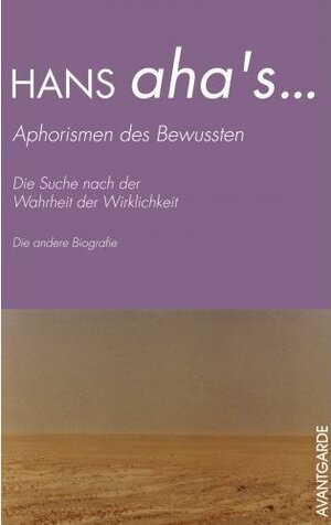Buchcover HANS aha's... Aphorismen des Bewussten | Hans Klawatsch | EAN 9783927978041 | ISBN 3-927978-04-3 | ISBN 978-3-927978-04-1