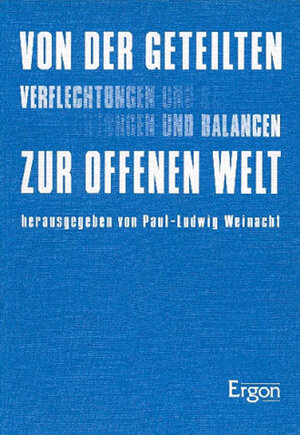 Buchcover Von der geteilten zur offenen Welt  | EAN 9783928034258 | ISBN 3-928034-25-1 | ISBN 978-3-928034-25-8