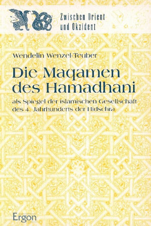 Buchcover Die Maqamen des Hamadani | Wendelin Wenzel-Täuber | EAN 9783928034531 | ISBN 3-928034-53-7 | ISBN 978-3-928034-53-1