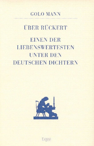 Buchcover Über Rückert, einen der Liebenswertesten unter den deutschen Dichtern | Golo Mann | EAN 9783928034845 | ISBN 3-928034-84-7 | ISBN 978-3-928034-84-5