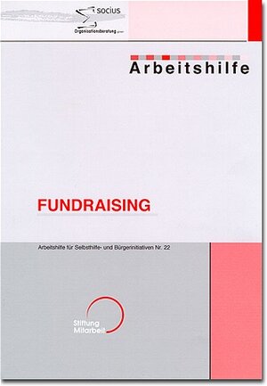 Buchcover Fundraising. Arbeitshilfe | Rudi Piwko | EAN 9783928053648 | ISBN 3-928053-64-7 | ISBN 978-3-928053-64-8