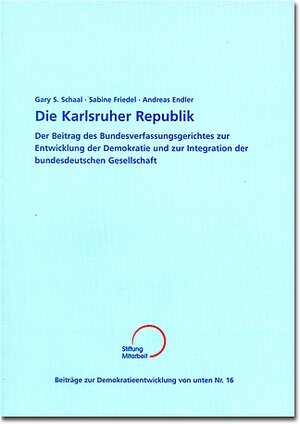 Buchcover Die Karlsruher Republik | Gary S Schaal | EAN 9783928053679 | ISBN 3-928053-67-1 | ISBN 978-3-928053-67-9