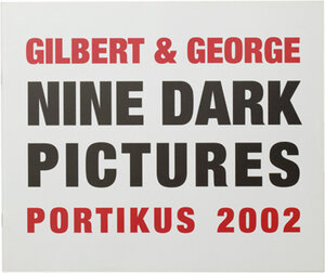 Gilbert & George: Nine Dark Pictures