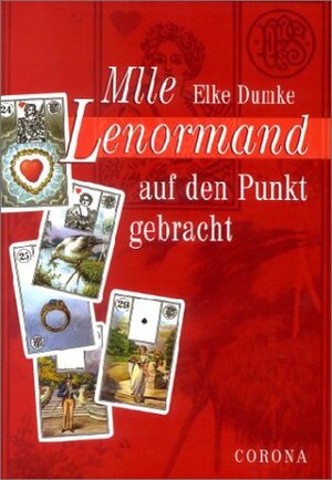 Buchcover Mlle Lenormand auf den Punkt gebracht | Elke Dumke | EAN 9783928084819 | ISBN 3-928084-81-X | ISBN 978-3-928084-81-9