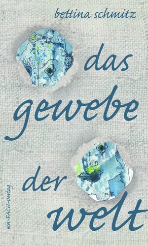 Buchcover das gewebe der welt | Bettina Schmitz | EAN 9783928089821 | ISBN 3-928089-82-X | ISBN 978-3-928089-82-1