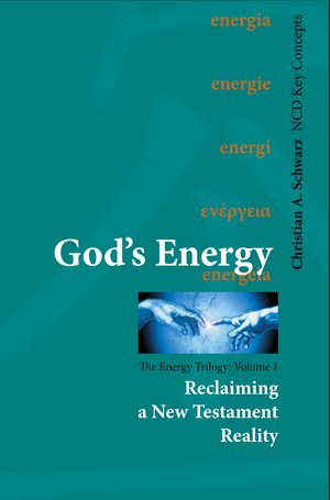 Buchcover God’s Energy, volume 1 | Christian A. Schwarz | EAN 9783928093477 | ISBN 3-928093-47-9 | ISBN 978-3-928093-47-7