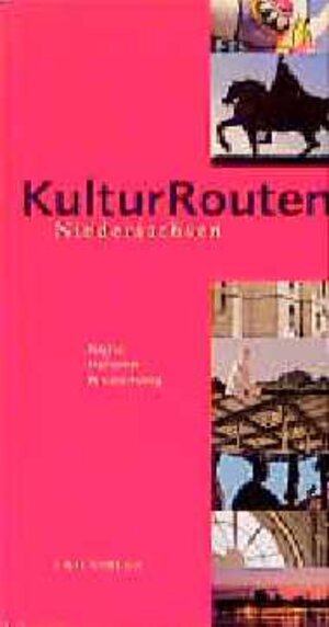 Buchcover Kulturrouten Niedersachsen. Ein Reiseführer / Hannover, Braunschweig | Anne Mueller von der Haegen | EAN 9783928119320 | ISBN 3-928119-32-X | ISBN 978-3-928119-32-0