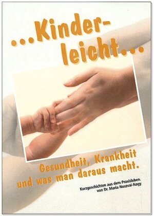 Buchcover Kinderleicht | Maria Noszvai-Nagy | EAN 9783928122023 | ISBN 3-928122-02-9 | ISBN 978-3-928122-02-3