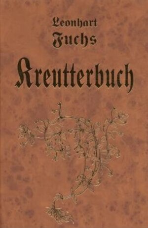Buchcover New Kreutterbuch | Leonhart Fuchs | EAN 9783928127844 | ISBN 3-928127-84-5 | ISBN 978-3-928127-84-4