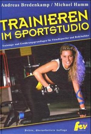 Buchcover Trainieren im Sportstudio | Andreas Bredenkamp | EAN 9783928148122 | ISBN 3-928148-12-5 | ISBN 978-3-928148-12-2