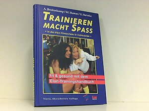 Buchcover Trainieren macht Spass in den Elan Fitnessclubs in Lichterfelde | Andreas Bredenkamp | EAN 9783928148184 | ISBN 3-928148-18-4 | ISBN 978-3-928148-18-4