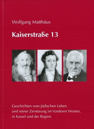 Buchcover Kaiserstraße 13 | Wolfgang Matthäus | EAN 9783928172912 | ISBN 3-928172-91-3 | ISBN 978-3-928172-91-2